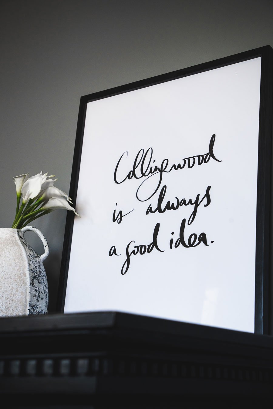 A sign that says Collingwood is always a good idea.